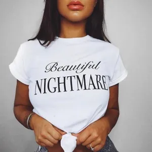 BEAUTIFUL NIGHTMARE - SLOGAN T SHIRT CT073